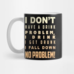 I don't have a Drink Problem Mug